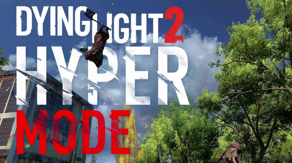 Hyper Mode Hyper Mode Event ( Updated ) | Dying Light 2 Mod